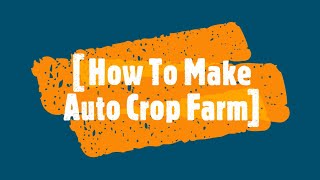 Easiest Auto Crop Farm | Minecraft Tutorial |