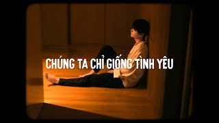 Chúng Ta Chỉ Giống Tình Yêu - Hoàng Green x Bell 「Lofi Ver」/ "Anh nhốt mình trong căn phòng..."