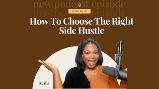 Ep 281: How To Choose The Right Side Hustle For You