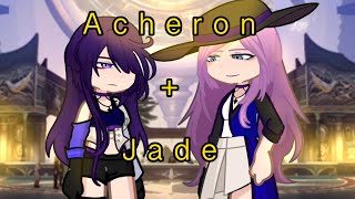 Acheron + Jade [+Updates ig] Funnnny