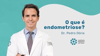 O Que é Endometriose? Explicação com Dr. Pedro Doria