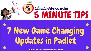 7 New Game Changing Updates in Padlet