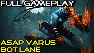 ASAP Varus Bot Lane - League of Legends Full Gameplay Commentary