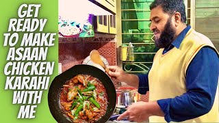 THE ASAAN KARAHI VLOG | COOKING VLOG ft. papa | EASY CHICKEN KARAHI RECIPE