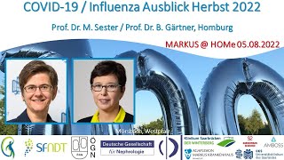 COVID 19 / Influenza Ausblick Herbst 2022 - Prof. Gärtner und Prof. Sester (Homburg)