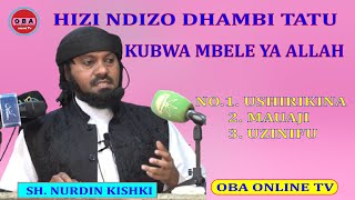 Haya ndio Madhambi Makubwa Matatu mbele ya Allah. Sh. Nurdin Kishki