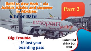 "Delhi to New York via Abidjan: Ethiopian Airlines Adventure!" Part 2