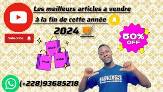 LES MEILLEURS ARTICLES A VENDRE À LA FIN DE CETTE ANNÉE 2024