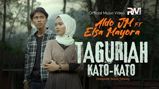 Aldo JM feat. Elsa Mayora - Taguriah Kato-Kato (Official Music Video)