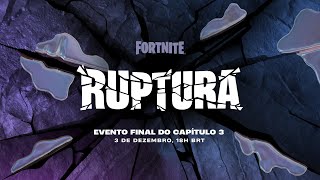 RUPTURA - Evento Final do Capítulo 3 | Fortnite