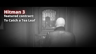 Hitman 3 To Catch A Tea Leaf featured contract SASO