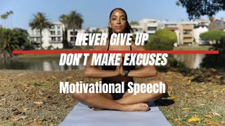 NEVER GIVE UP / NO EXCUSES - Motivational Speech