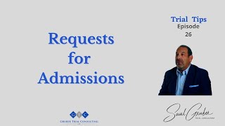 Trial Tip 26 Requests for Admissions