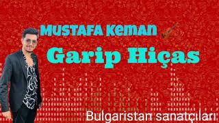 Mustafa Keman garip Hiças