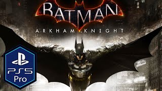 Batman Arkham Knight PS5 Pro Gameplay