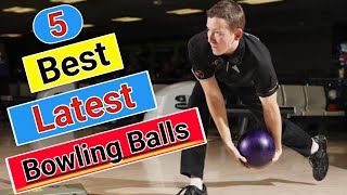 5 Latest Bowling Balls 2024 | Best Bowling Balls