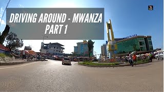 Driving Around | Mwanza | Part 1