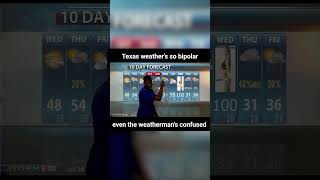 Texas Weather's So Crazy Even The Weatherman's Confused