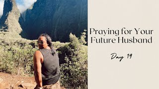 31 Prayers for Your Future Husband Challenge - Day 19