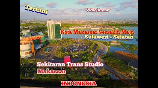 Terkini Sekitaran Trans Studio Mall TSM Makassar Video Drone 2022