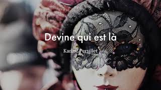 Devine qui est là, Karine Persillet