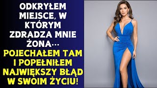 Moja córka podeszła do mnie i powiedziała: „Tato, kiedy cię nie ma w domu, mama wyjeżdża z mężczyzną