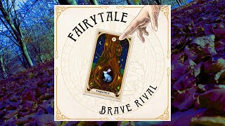 Brave Rival - Fairytale (Official Lyric Video)