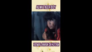 ALWI TIGER BOY...KEMALAMAN DI HUTAN#shorts