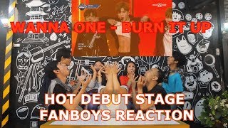 WANNA ONE - BURN IT UP Debut Stage Reaction Fanboys Version | So Damn Hot