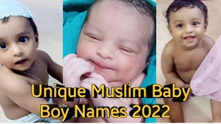 Unique Muslim Baby Boy Names 2022 |Trending Muslim Baby Boy Names