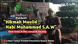 Hikmah Maulid Nabi Besar Muhammad SAW || Oleh Ustadz H.Heli Januardi Am,Kep || PTQ Daarul Ikhlas