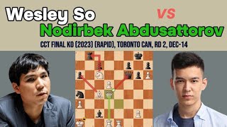 Wesley So vs Nodirbek Abdusattorov – CCT Final KO 2023 Rapid Chess Game