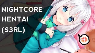 Nightcore - Hentai (S3RL)