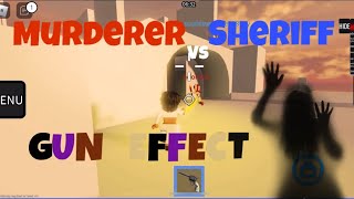 Murderer Vs Sheriff Gun Effects Montage