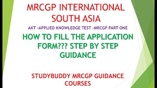 APPLICATION FILLING /MRCGP SOUTH ASIA AKT EXAM