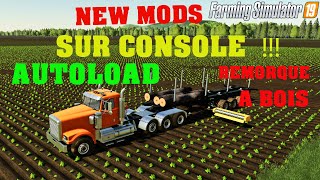 (FS19) NOUVEAUX MODS DE OUF REMORQUE A BOIS AUTOLOAD SUR CONSOLE!! ET PC