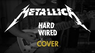 Metallica Hardwired - Complete Guitar Cover