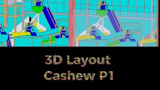 Cashew factory Capacity 30 tons  Per day - 3D Layout - Vietnam cashew machine Project