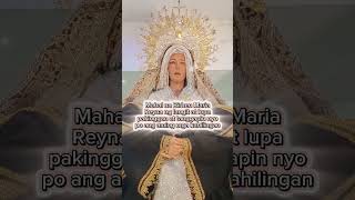 Mahal na Birhen Reyna ng Langit at Lupa #mahalnabirhen #mamamaryprayforus #avemaria #fyp #shorts