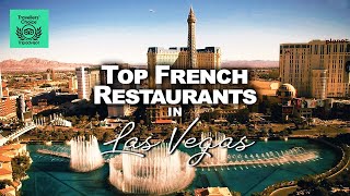 Best French Restaurants In Las Vegas 2023 | Traveler’s Choice