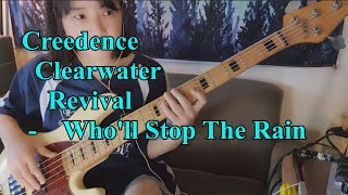 Creedence Clearwater Revival - Who'll Stop The Rain (Bass Cover)