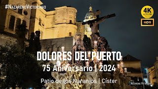 DOLORES DEL PUERTO | Císter | 75 Aniversario | 2024 | AM Jesús Cautivo