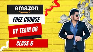 Amazon Free Course By Team 86 Class 6