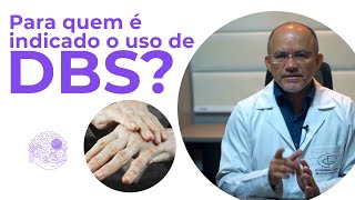 Indicações para o uso de DBS