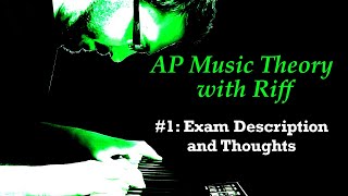 AP Music Theory with Riff #1: Exam Description and Thoughts