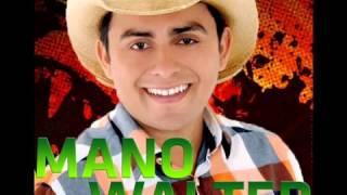 MANO WALTER   VOU TE AMAR (PARA SEMPRE)   LANÇAMENTO 2013