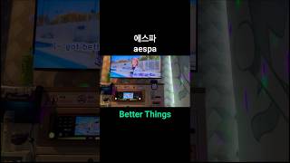 aespa - Better Things 🎤 Karaoke Cover