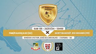 FME/Palhoça EC (SC) x  Guritibanos/F. Rio Grande (PR) - SUB-9 - 21ª Supercopa América de Futsal 2024