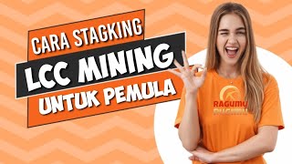 LCMINING-CARA STAGKING LCC UNTUK PEMULA