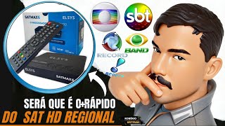 URGENTE AGORA O BICHO VAI PEGAR O SATMAX 6 DA ELSYS E REALMENTE O MAIS RÁPIDO DO SAT HD REGIONAL....